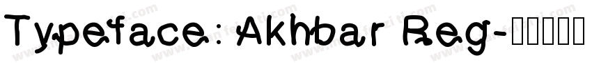 Typeface: Akhbar Reg字体转换